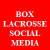 Box Lacrosse Social Media