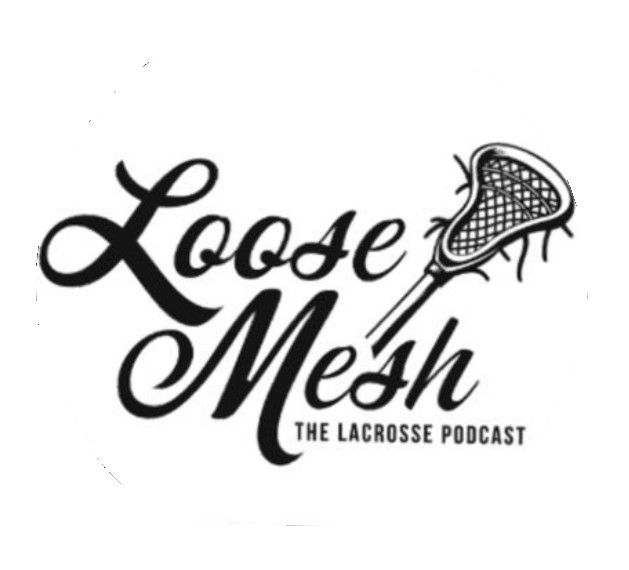 Loose Mesh: The Lacrosse Podcast